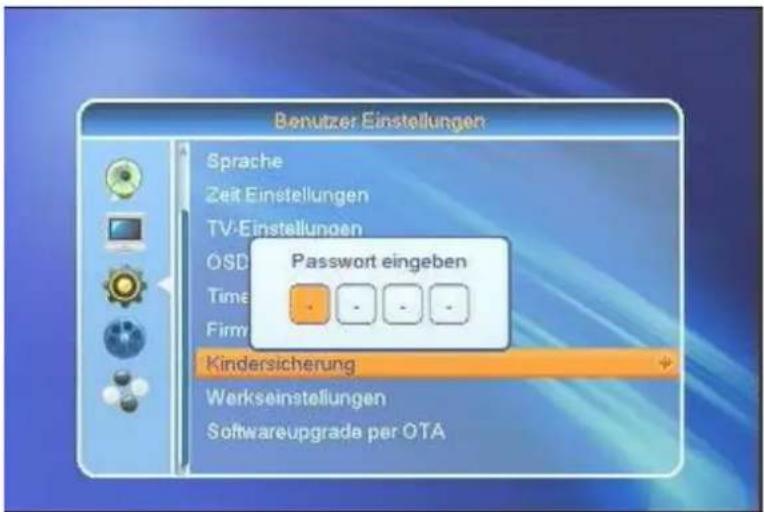 Benutzer Einstellungen Sprache Zeit Einstellungen TV-Einstellungen OSD Password eingeben Time Firm Kindersicherung Werkseinstellungen Softwareupgrade per OTA