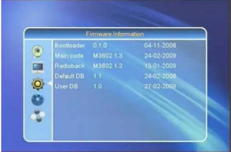 Firmware Information Bootloader 0.1.0 04-11-2008 Main code M3602 1.3 24-02-2009 Radioback M3602 1.2 18-01-2009 Default DB 1.1 24-02-2008 User DB 1.0 27-02-2009