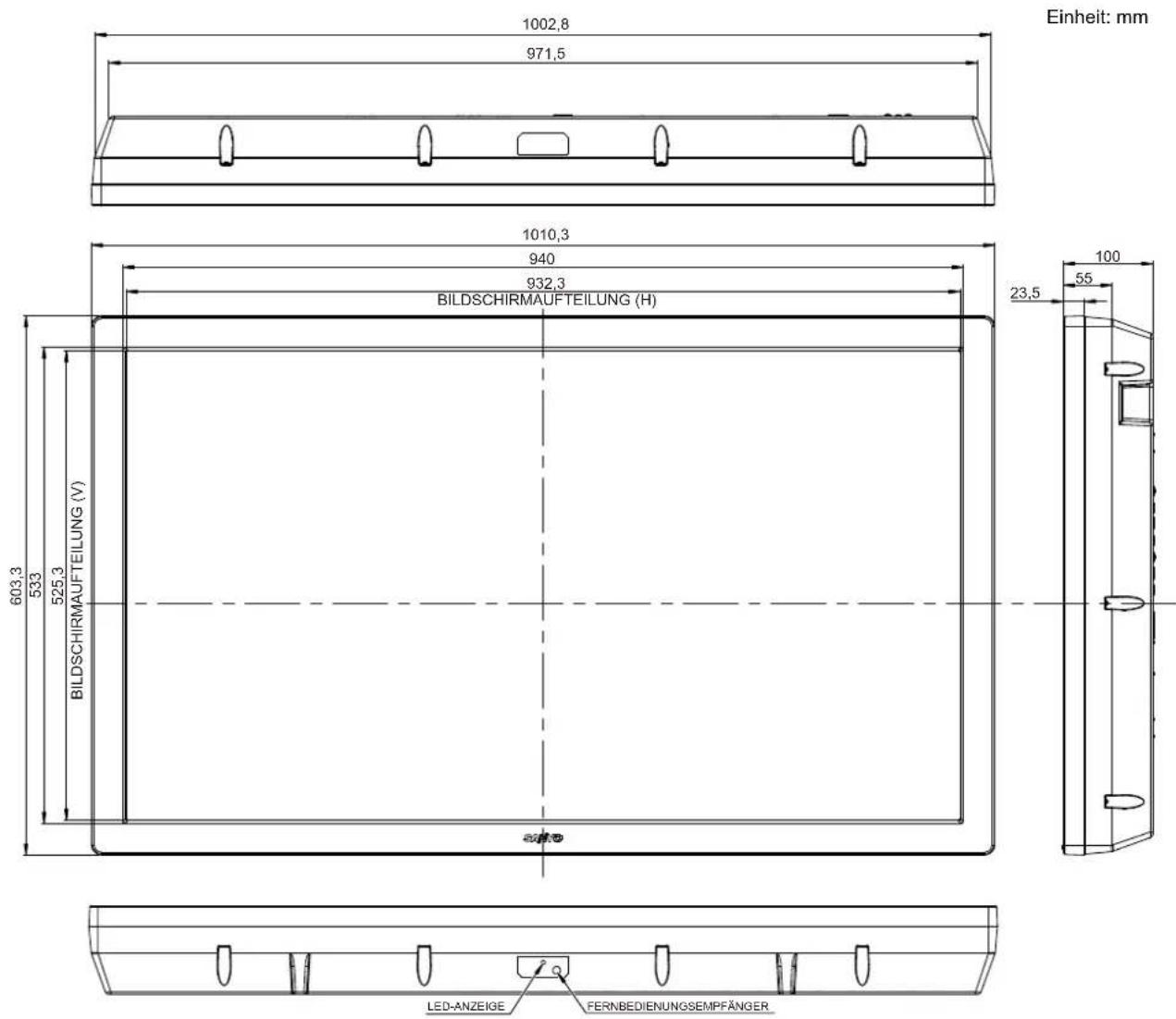 Einheit: mm 1002,8 971,5 1010,3 940 932,3 BILDSCHIRMAUFTEILUNG (H) 603,3 533 525,3 BILDSCHIRMAUFTEILUNG (V) LED-ANZEIGE FERNBEDIENUNGSEMPFÄNGER 100 55 23,5
