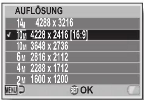 AUFLÖSUNG 14M 4288 x 3216 ✓ 10M 4228 x 2416 [16:9] 10M 3648 x 2736 6M 2816 x 2112 4M 2288 x 1712 2M 1600 x 1200 MENU SET OK