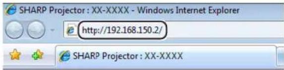 SHARP Projector : XX-XXXX - Windows Internet Explorer http://192.168.150.2/ SHARP Projector : XX-XXXX