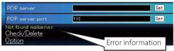 POP server POP server port 110 Not found mailserver. Check/Delete Option Set Set Error information