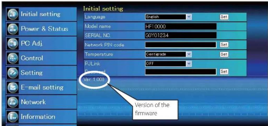 Initial setting Language English Set Model name HF10000 SERIAL NO.GOY01234 Network PIN code Set Temperature Centigrade Set PJLink OFF Password Set Ver 1.000 Version of the firmware