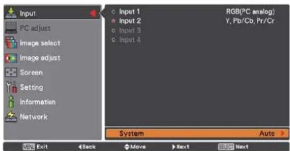Input PC adjust Image select Image adjust Screen Setting Information Network Input 1 Input 2 Input 3 Input 4 RGB(PC analog) Y, Pb/Cb, Pr/Cr System Auto Exit Back Move Next Stop Next