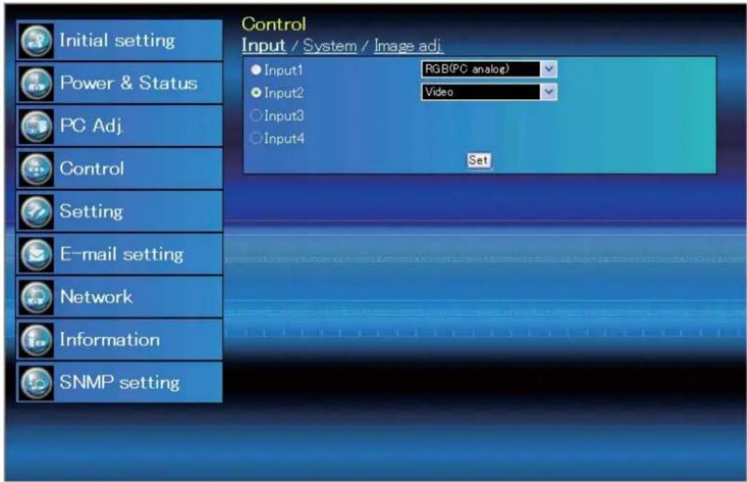 Control Input / System / Image adj. Input1 RGB(PC analog) Input2 Video Input3 Input4 Set Initial setting Power & Status PC Adj. Control Setting E-mail setting Network Information SNMP setting