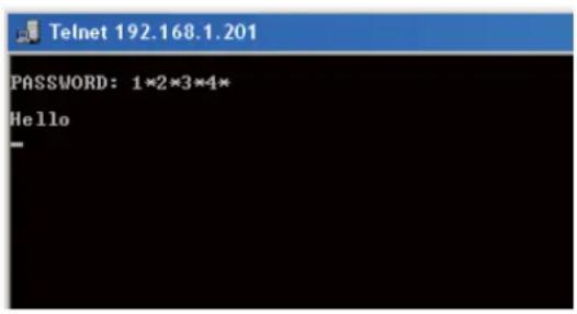 Telnet 192.168.1.201 PASSWORD: 1*2*3*4* Hello