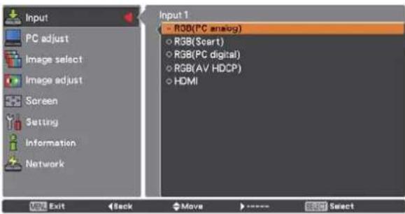Input PC adjust Image select Image adjust Screen Setting Information Network Input 1 - RGB(PC analog) ○ RGB(Scart) ○ RGB(PC digital) ○ RGB(AV HDCP) ○ HDMI Exit Back Move Select