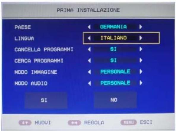 PRIMA INSTALLAZIONE PAESE LINGUA CANCELLA PROGRAMMI CERCA PROGRAMMI MODO IMMAGINE MODO AUDIO SI GERMANIA ITALIANO SI PERSONALE PERSONALE NO 4 F MUOUI REGOLA MENU ESCI