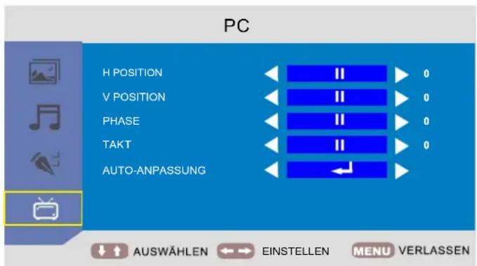 PC H POSITION V POSITION PHASE TAKT AUTO-ANPASSUNG AUSWÄHLEN EINSTELLEN MENU VERLASSEN