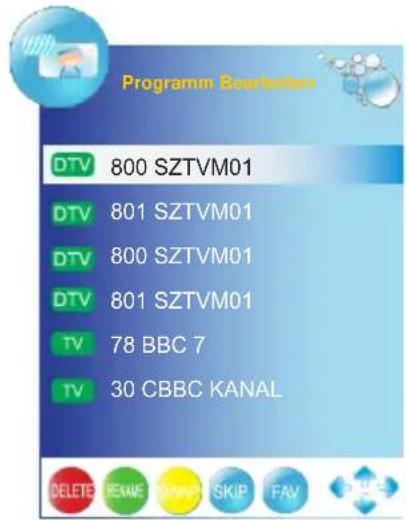 Programm Bearbeiten DTV 800 SZTVM01 DTV 801 SZTVM01 DTV 800 SZTVM01 DTV 801 SZTVM01 TV 78 BBC 7 TV 30 CBBC KANAL DELETE REWE SKIP FAV