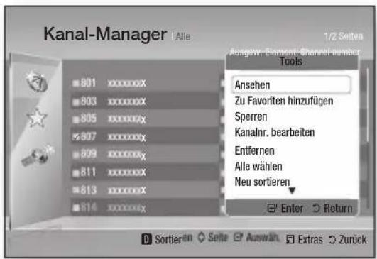 Kanal-Manager Alle 1/2 Seiten Ausgew. Element Channel number Tools Ansehen Zu Favoriten hinzufügen Sperren Kanalnr. bearbeiten Entfernen Alle wählen Neu sortieren Enter Return 801 xxxxxxxx 803 xxxxxxxx 805 xxxxxxxx 807 xxxxxxxx 809 xxxxxxxx 811 xxxxxxxx 813 xxxxxxxx 814 xxxxxxxx