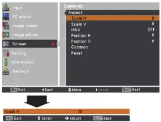 Input PC adjust Image select Image adjust Screen Setting Information Network Custom adj. Aspect Scale H Scale V H&V Position H Position V Common Reset Exit Back Move Next Scale H 32 Exit Scroll Adjust Back