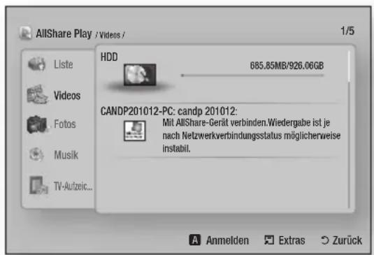 AllShare Play / Videos / 1/5 HDD 685.85MB/926.06GB Liste Videos Fotos Musik TV-Aufzeic... CANDP201012-PC: candp 201012: Mit AllShare-Gerät verbinden.Wiedergabe ist je nach Netzwerkverbindungsstatus möglicherweise instabil. A Anmelden Extras Zurück