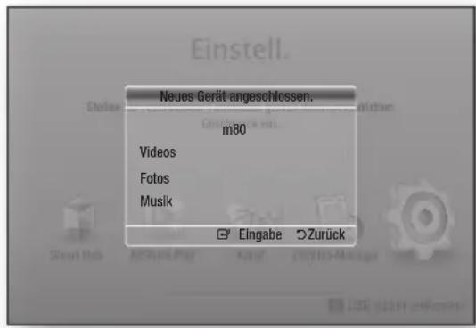 Neues Gerät angeschlossen. m80 Videos Fotos Musik Eingabe Zurück