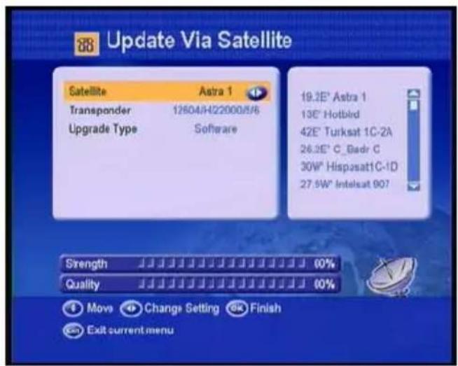 Update Via Satellite Satellite Astra 1 Transponder 12604/H4220005/6 Upgrade Type Software 19.2E° Astra 1 13E° Hotbird 42E° Turksat 1C-2A 26.2E° C_Badr C 30W° Hispasat1C-1D 27.5W° Intelsat 907 Strength 00% Quality 00% Move Change Setting Finish Exit current menu