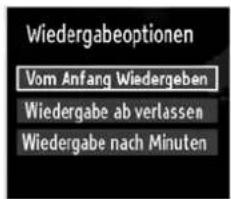 Wiedergabeoptionen Vom Anfang Wiedergeben Wiedergabe ab verlassen Wiedergabe nach Minuten