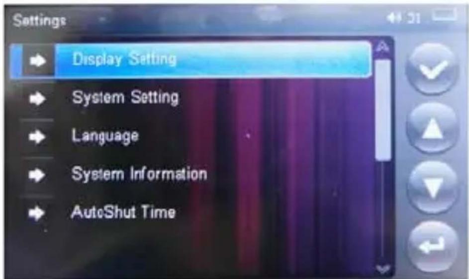 Settings Display Setting System Setting Language System Information AutoShut Time