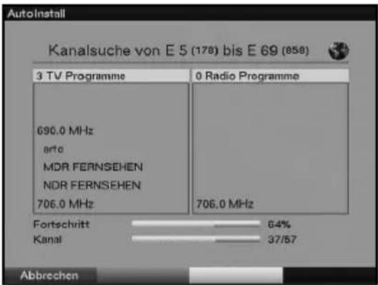 AutoInstall Kanalsuche von E 5 (178) bis E 69 (858) 3 TV Programme 0 Radio Programme 690.0 MHz arte MDR FERNSEHEN NDR FERNSEHEN 706.0 MHz 706.0 MHz Fortschritt 64% Kanal 37/57 Abbrechen