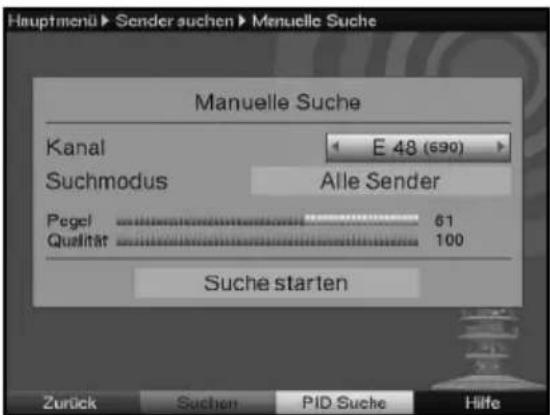 Hauptmenü ► Sender suchen ► Menuelle Suche Manuelle Suche Kanal E 48 (590) Suchmodus Alle Sender Pegel 61 Qualität 100 Suche starten Zurück Suchen PID Suche Hilfe