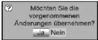 Möchten Sie die vorgenommenen Änderungen übernehmen? Ja Nein
