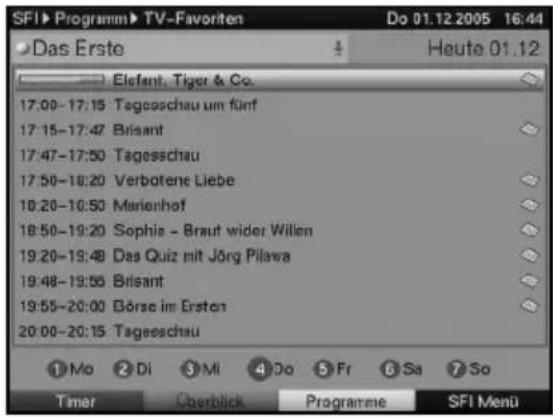 SFI Programm TV-Favorite Do 01.12 2005 16:44 Das Erste Heute 01.12 Elefant, Tiger & Co. 17:00-17:15 Tagesschau um fünf 17:15-17:47 Brisant 17:47-17:50 Tagesschau 17:50-18:20 Verbotene Liebe 18:20-10:50 Marienhof 18:50-19:20 Sophie - Braut wider Willen 19:20-19:48 Das Quiz mit Jörg Pilawa 19:48-19:55 Brisant 19:55-20:00 Börse im Ersten 20:00-20:15 Tageschau ① Mo ② Di ③ Mi ④ Do ⑤ Fr ⑥ Sa ⑦ So Timer Überblick Programme SFI Menu