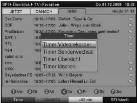SFI > Überblick > TV-Favoriten Do 01.12.2005 16:43 JETZT DANACH 16:58 Heute 01.12 Das Eroto 16:10-17:00 Elefant, Tiger & Co. ZDF 16:15-17:00 Julia - Wege zum Glück ProSieben 16:30-17:00 Freunde - Das Leben geht weiter! SAT.1 16:5 Timer RTL 16:0 Timer Videorekorde N24 16:2 Timer Senderwechsel kabel eins 16:5 Timer Übersicht arte 16:5 Timer löschen VOX 16:0 Bayerisches FS 16:05-17:15 Wir in Bayern hr-fernsehen 16:30-17:00 Lafers Himmel un Erd Timer DANACH +02 min SFI Menti