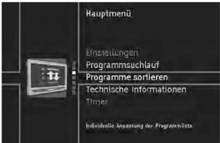 Hauptmenü Einstellungen Programmsuchlauf Programme sortieren Technische Informationen Timer Individuelle Anpassung der Programmliste