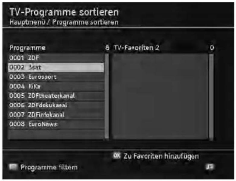TV-Programme sortieren Hauptmenu / Programme sortieren Programme 8 TV-Favoriten 2 0 0001 ZDF 0002 3sat 0003 Eurosport 0004 KIka 0005 ZDFtheaterkanal 0006 ZDFdekukanal 0007 ZDFinfokanal 0008 EuroNews OK Zu Favoriten hinzufügen Programme filtern