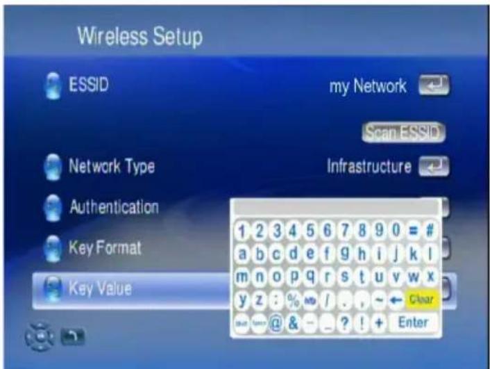 Wireless Setup ESSID my Network Scan ESSID Network Type Infrastructure Authentication Key Format Key Value 1 2 3 4 5 6 7 8 9 0 = # a b c d e f g h i j k l m n o p q r s t u v w x y z : % m / . , ~ ← Clear Enter