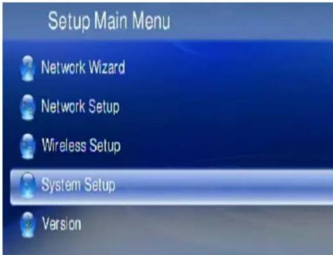 Setup Main Menu Network Wizard Network Setup Wireless Setup System Setup Version