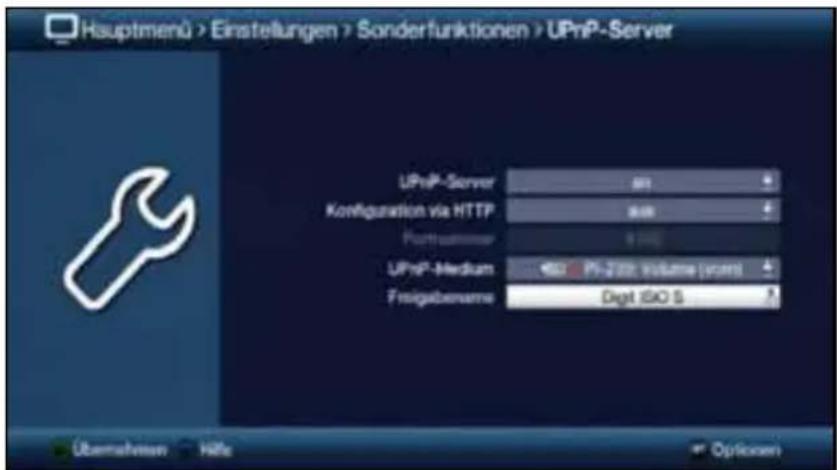 Hauptmenü > Einstellungen > Sonderfunktionen > UPnP-Server UPnP-Server Configuration via HTTP Portnummer UPnP-Medium Fraggeberware Pi-200 volume (prom) Digit ISO 5 Übernehmen Höfe Opticonen