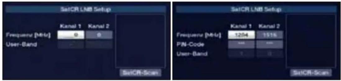 SelCR LNB Setup Frequenz [MHz] 0 0 User-Band SelCR-Scan SelCR LNB Setup Frequenz [MHz] 1204 1516 PIN-Code User-Band SelCR-Scan