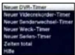 Neuer DVR-Timer Neuer Videocrekwonder-Timer Neuer Senderwechsel-Timer Neuer Weck-Timer Neuer Serien-Timer Zeiten total Höhe