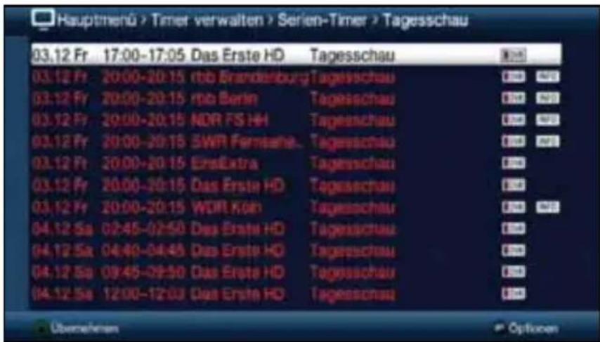 Hauptinenü > Timer verwalten > Serien-Timer > Tagesschau 03.12 Fr 17:00-17:05 Das Erste HD Tagesschau 03.12 Fr 20:00-20:15 rbb Brandenburg Tagesschau 03.12 Fr 20:00-20:15 rbb Berlin Tagesschau 03.12 Fr 20:00-20:15 NDR FS HH Tagesschau 03.12 Fr 20:00-20:15 SWR Fernsane Tagesschau 03.12 Fr 20:00-20:15 ErsExtra Tagesschau 03.12 Fr 20:00-20:15 Das Erste HD Tagesschau 03.12 Fr 20:00-20:15 WDR Koh Tagesschau 04.12 Sa 02:45-02:50 Das Erste HD Tagesschau 04.12 Sa 04:40-04:45 Das Erste HD Tagesschau 04.12 Sa 09:45-09:50 Das Erste HD Tagesschau 04.12 Sa 12:00-12:03 Das Erste HD Tagesschau Übernehmen Options