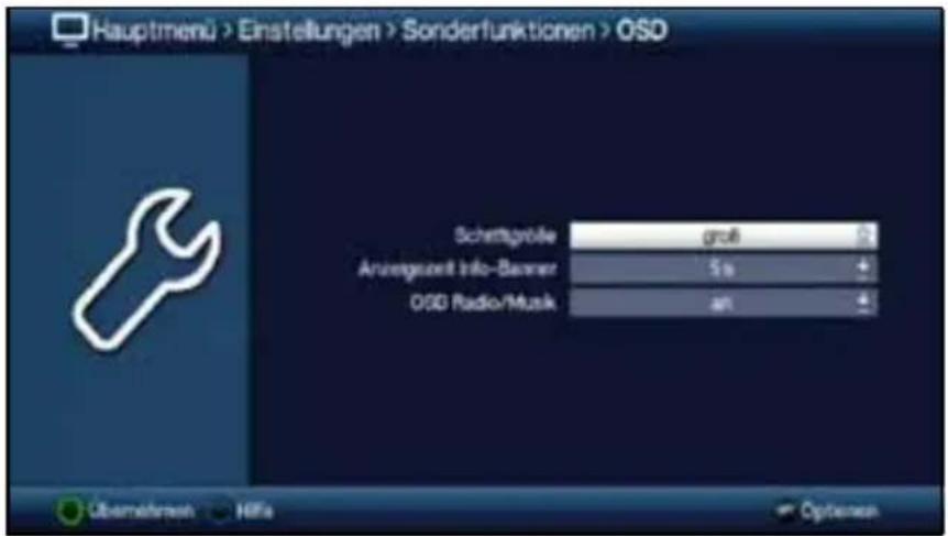 Hauptmenu > Einstellungen > Sonderfunktionen > OSD Schottgröße groß Anzegesamt Info-Banner 5 x ODD Radio/Musik an