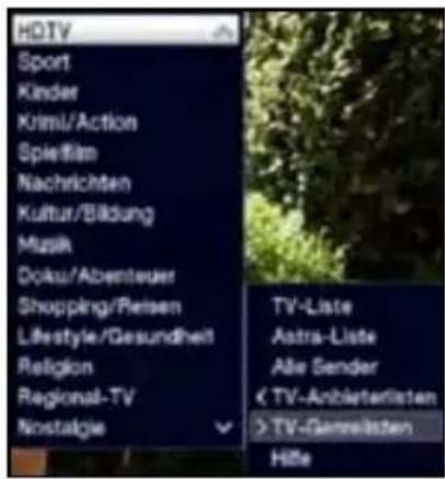 HDTV Sport Kinder Krimal/Action Spielfilm Nachrichten Kultur/Bildung Musk Doku/Abenteuer Shopping/Reisen Lifestyle/Gesundheit Religion Regional-TV Nostalgie TV-Liste Astra-Liste Alle Sender TV-Gentreinsten. Hille