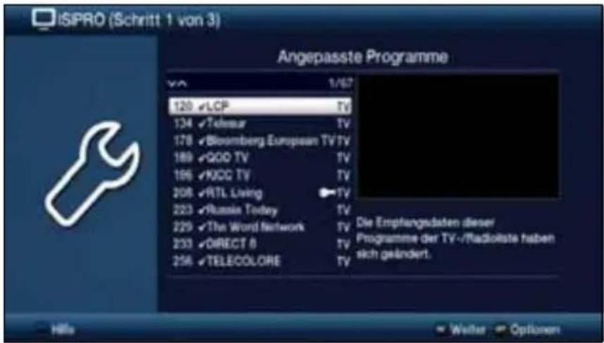 iSIPRO (Schritt 1 von 3) Angepasste Programme 1/67 120 LCP TV 134 Telesur TV 178 Bloomberg European TV TV 189 QOO TV TV 195 KCO TV TV 208 RTL Living TV 223 Russia Today TV 229 The World Network TV Die Emphangsdaten dieser 233 DIRECT 8 TV Programme der TV-/Radioliste haben 256 TELECOLORS TV sich geländert. Hills Walter Options