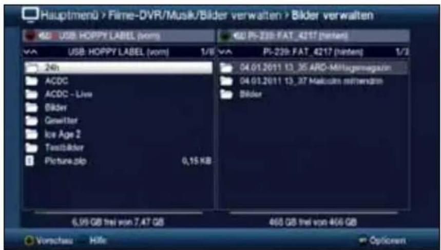 Hauptmenü > Filme-DVR/Musik/Bilder verwatten > Bilder verwalten USB: HOPPY LABEL (vom) USB: HOPPY LABEL (vom) 1/8 24h ACDC ACDC - Live Bilder Gewitter Ice Age 2 Text&older Picture.zip 0,15 KB 6,99 GB trei von 7,47 GB 460 GB trei von 466 GB Vorschau - Hife Optionn
