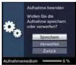 Aufnahme Beenden Wollen Sie die Aufnahme speichem oder verworfen? Speichem Verworfen Zurück Aufnahmmedian 5 %