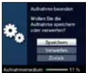 Aufnahres beenden Wollen Sie die Aufnahres speichem oder verwerben? Speichem Verwerten Zurück Aufnahmenedium 11 %