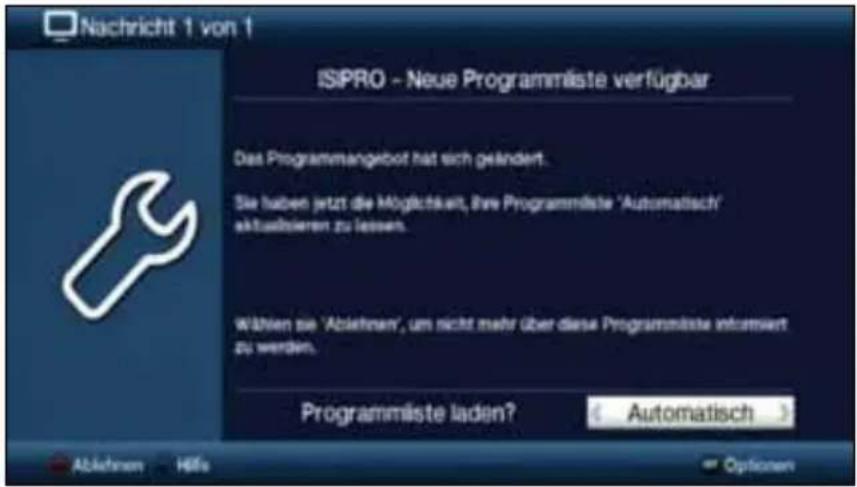 Nachricht 1 von 1 ISIPRO - Neue Programmäste verfügbar Das Programmangebot hat sich geändert. Sie haben jetzt die Möglichkeit, ihre Programmäste 'Automatisch' aktualbieren zu lassen. Wählen sie 'Abiehmen', um nicht mehr über diese Programmäste informiert zu werden. Programmäste laden? ( Automatisch ) Abiehmen Hefis Optionen