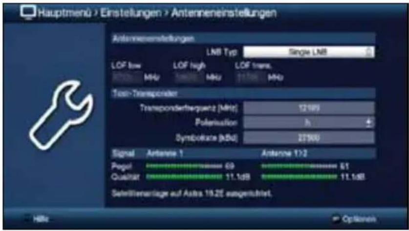 Hauptmenü > Einstellungen > Antenneneinstellungen Antenneneinstellungen LNB Typ Single LNB LOF low LOF high LOF trans. MHz MHz MHz Test-Transponder Transponderterquenz [MHz] 121695 Polarisation h Symbolikare [kHz] 27500 Signal Antenna 1 Antenna 1>2 Pagul 69 81 Qualität 11.1dB 11.1dB Seffittenerlage auf Astra 19.2E ausgewichtet. MHz Options