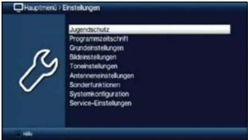 Hauptmenü > Einstellungen Jugendschutz Programmzeitschrift Grundeinstellungen Bildeinstellungen Toneinstellungen Antenneneinstellungen Sonderfunktionen Systemkonfiguration Service-Einstellungen