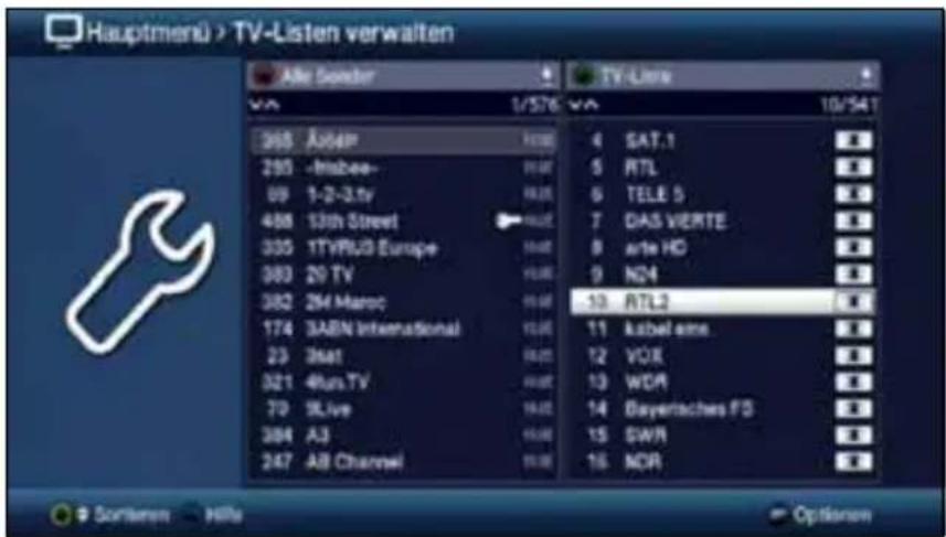 Hauptmenü > TV-Listen verwalten Alle Sondere TV-Line 1/576 10/54T 365 Â86AP 295 -Irisbee- 09 1-2-3.tv 488 53th Street 335 1TVRIU3 Europe 383 20 TV 382 2M Maroc 174 3ABN International 23 3stat 321 4hrs.TV 70 5Live 384 A3 247 AB Channel 4 SAT.1 5 RTL 6 TELE 5 7 DIAS VIERTE 8 arte HD 9 N24 10 RTL2 11 kabel eme 12 VOX 13 WDR 14 Bayertaches F/S 15 SWR 16 NCR Sortieren HiFi Optionen