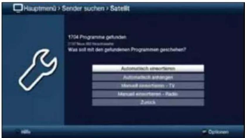 Hauptmenü > Sender suchen > Satellit 1704 Programme gefunden 1704 New iOS Healthcare Was soll mit den gefundenen Programmen geschehen? Automatisch einsortieren Automatisch anhangen Manual einsortieren - TV Manual einsortieren - Radio Zureck Hello Optionen