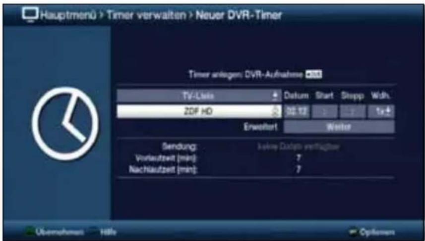 Hauptmenü > Timer verwalten > Neuer DVR-Timer Timer anlagen: DVR-Aufnahme 200 TV-Links Datum Start Stepp Width. ZDF HD 52.12 1s Erwehrt Winter Sendung: Verlaufzeit (min) Nachlaufzeit (min) 3-hor Zidglt verfügbare 7 7 Übernahmen Hölfe Options