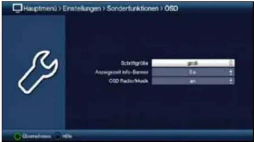 Hauptmenü > Einstellungen > Sonderfunktionen > OSD Schrifgröße groß Anpassgezahl info-Barreer 2,0 OSD Radio/Music am