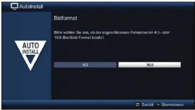 AutoInstall Bildformat Bitte wählen Sie aus, ob der angeschlossene Fremseher ein 4:3- oder 16:9-Breitbild-Format besitzt. AUTO INSTALL 4:3 16:9 Zurück Übernehmen
