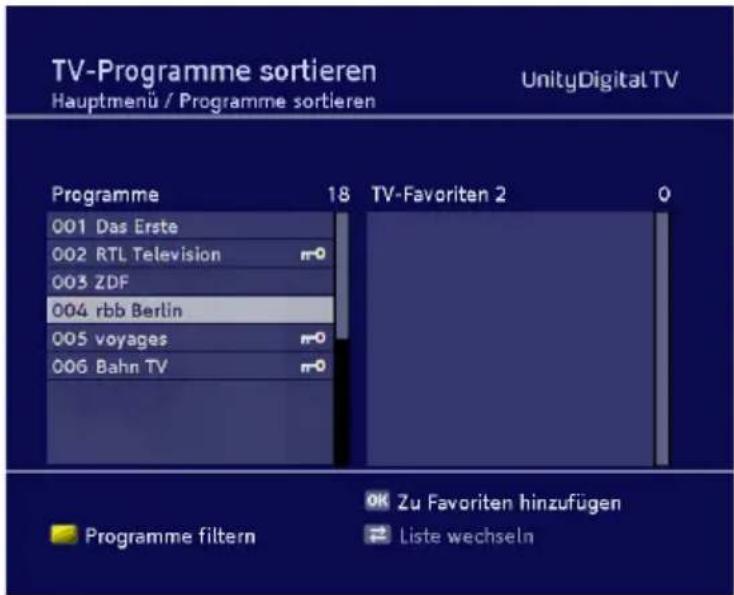TV-Programme sortieren Hauptmenü / Programme sortieren UnityDigitalTV Programme 18 TV-Favoriten 2 0 001 Das Erste 002 RTL Television n=0 003 ZDF 004 rbb Berlin 005 voyages n=0 006 Bahn TV n=0 Programme filtern OK Zu Favoriten hinzufügen Liste wechseln