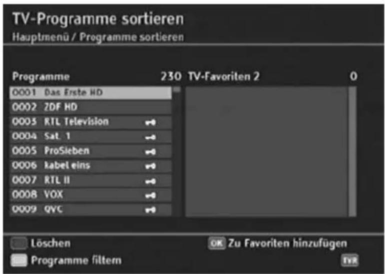 TV-Programme sortieren Hauptmenü / Programme sortieren Programme 230 TV-Favoriten 2 0 0001 Das Erste HD 0002 ZDF HD 0005 RTL Television 0004 Sat. 1 0005 ProSieben 0006 kabel eins 0007 RTL II 0008 VOX 0009 QVC Löschen OK Zu Favoriten hinzufügen Programme filterm TVR